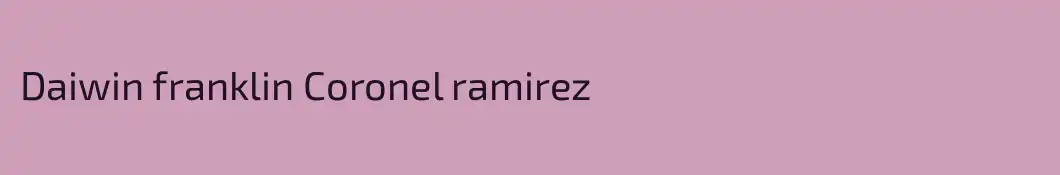 Daiwin franklin Coronel ramirez